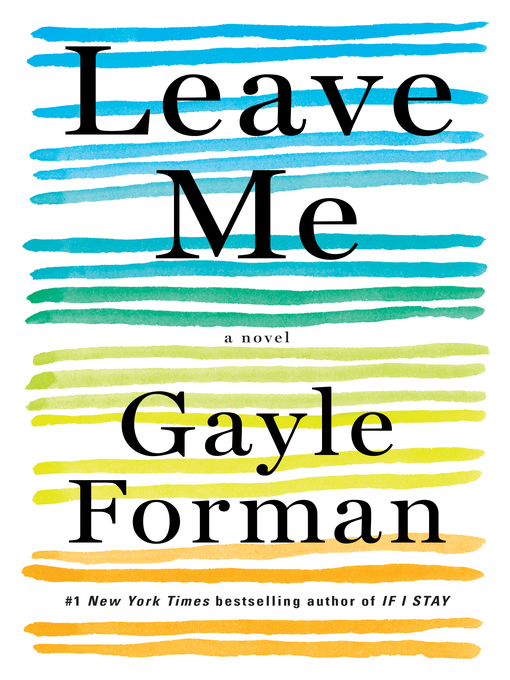 Title details for Leave Me by Gayle Forman - Available